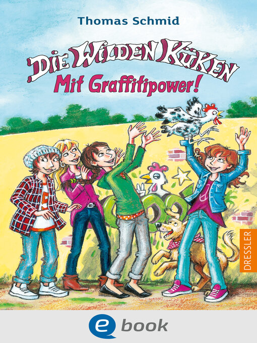 Title details for Die Wilden Küken 11. Mit Graffitipower! by Thomas Schmid - Available